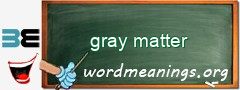 WordMeaning blackboard for gray matter